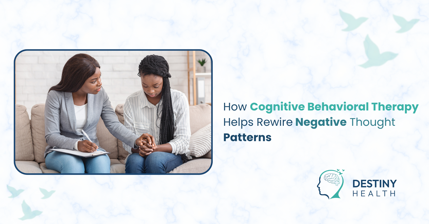 Cognitive Behavioral Therapy Helps Rewire Negative