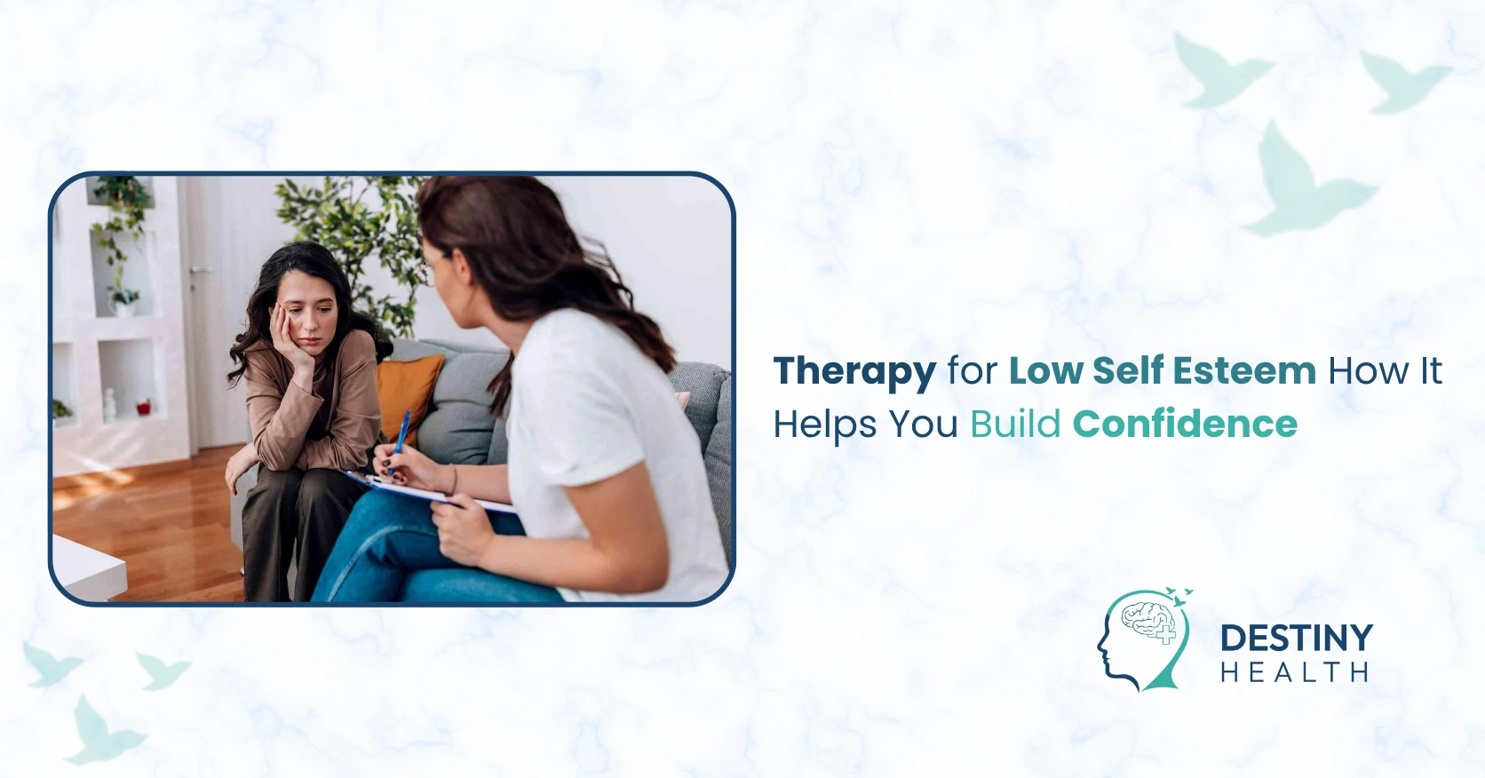 Therapy for Low Self Esteem: How It Helps You Build Confidence
