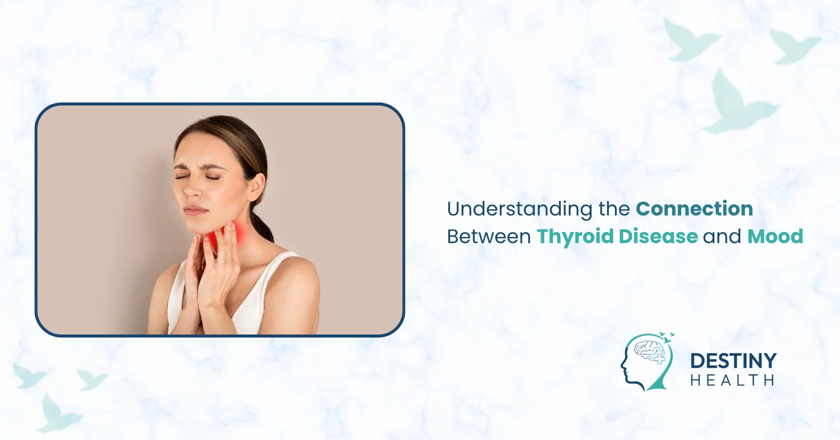 Understanding the Connection Between Thyroid Disease and Mood