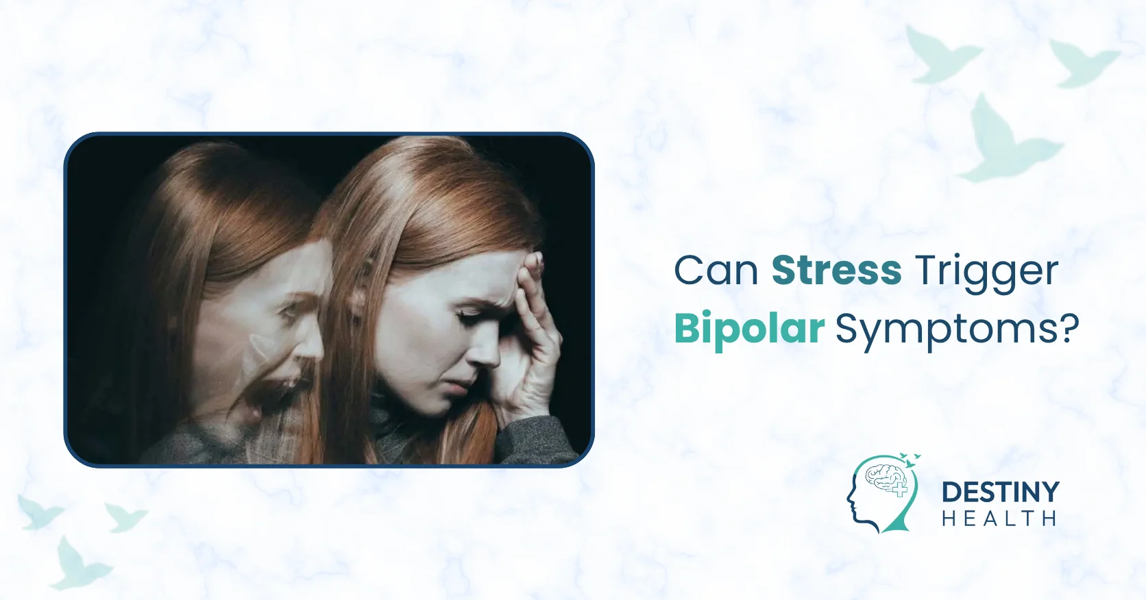 Can Stress Trigger Bipolar Symptoms?