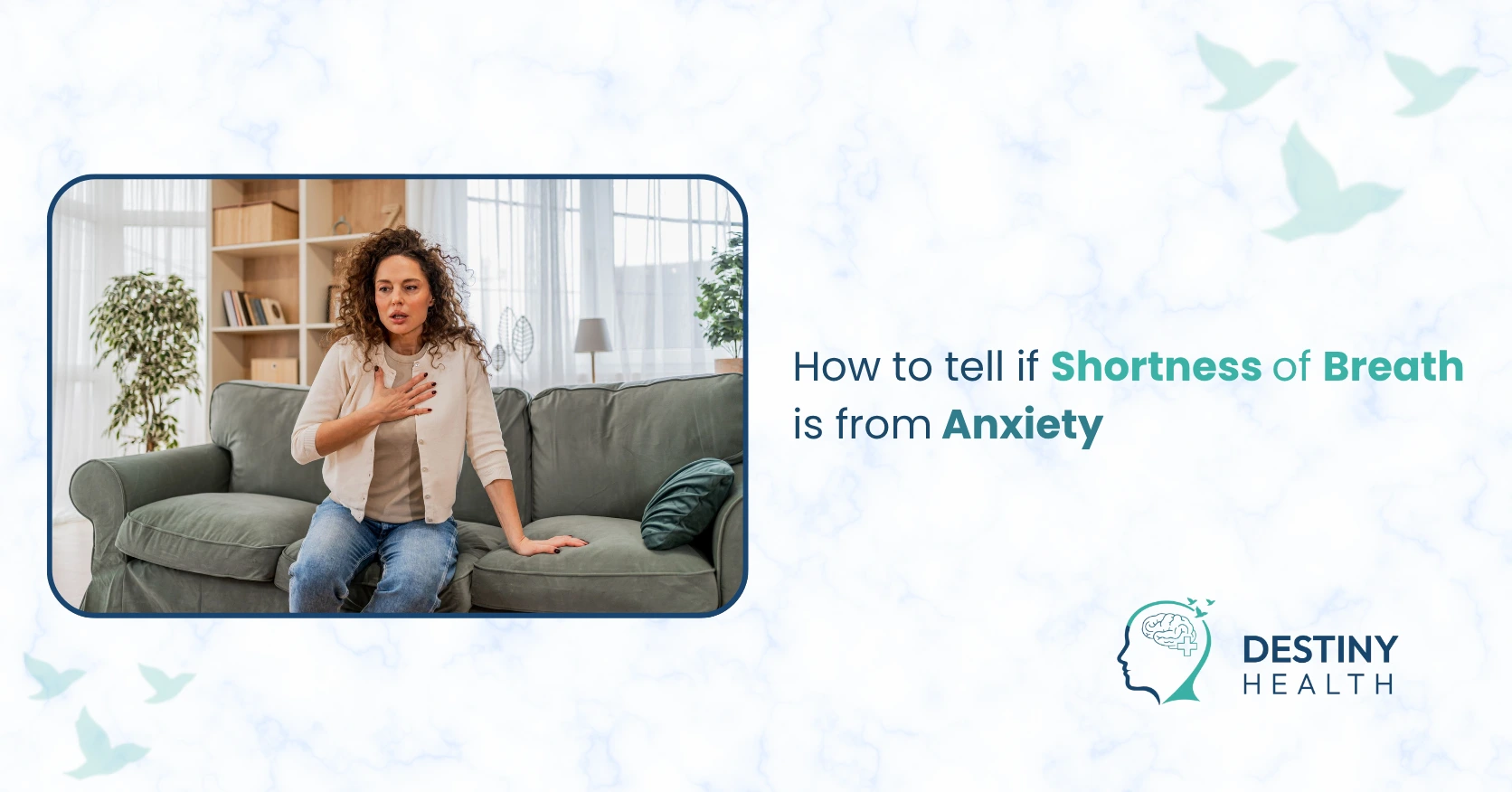How to Tell If Shortness of Breath Is From Anxiety